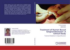 Copertina di Treatment of Human Buccal Gingival Recession- A Clinical Study