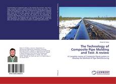 Buchcover von The Technology of Composite Pipe Molding and Test: A review