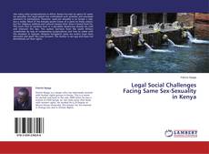 Couverture de Legal Social Challenges Facing Same Sex-Sexuality in Kenya