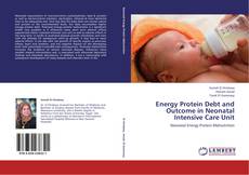 Обложка Energy Protein Debt and Outcome in Neonatal Intensive Care Unit