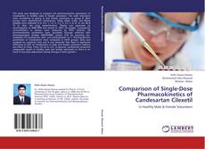 Buchcover von Comparison of Single-Dose Pharmacokinetics of Candesartan Cilexetil