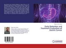 Early Detection and Treatment Evaluation of Gastric Cancer kitap kapağı