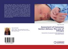 Couverture de Assessment of Caesarean Section delivery: The case of Ethiopia