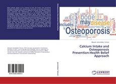Copertina di Calcium Intake and Osteoporosis Prevention:Health Belief Approach