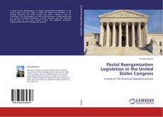 Buchcover von Postal Reorganization Legislation in the United States Congress