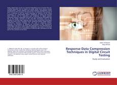 Capa do livro de Response Data Compression Techniques in Digital Circuit Testing 