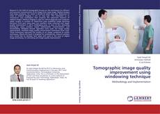 Buchcover von Tomographic image quality improvement using windowing technique