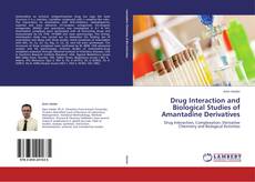 Portada del libro de Drug Interaction and Biological Studies of Amantadine Derivatives