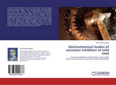 Electrochemical studies of corrosion inhibition of mild steel kitap kapağı