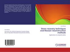 Copertina di Stress recovery techniques end Hessian reconstruction methods