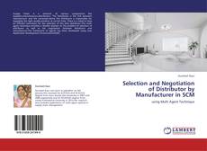 Couverture de Selection and Negotiation of Distributor by Manufacturer in SCM