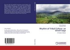 Bookcover of Rhythm of Tribal Culture- an Unveil Saga