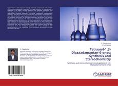 Buchcover von Tetraaryl-1,3-Diazaadamantan-6-ones: Synthesis and Stereochemistry