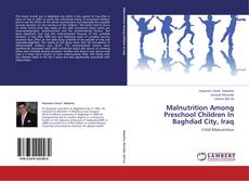 Malnutrition Among Preschool Children In Baghdad City, Iraq的封面