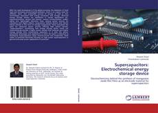 Supercapacitors: Electrochemical energy storage device kitap kapağı
