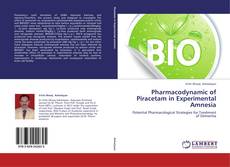 Pharmacodynamic of Piracetam in Experimental Amnesia kitap kapağı