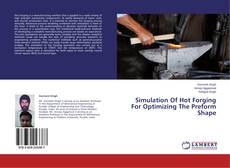 Buchcover von Simulation Of Hot Forging For Optimizing The Preform Shape