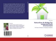Naturalism As Bridge For Integrated Built Environment kitap kapağı
