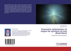 Capa do livro de Parametric optimization of engine for pyrolysis oil  and diesel blend 