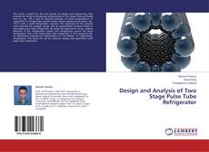Couverture de Design and Analysis of Two Stage Pulse Tube Refrigerator