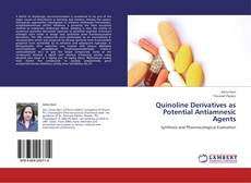 Bookcover of Quinoline Derivatives as Potential Antiamnesic Agents