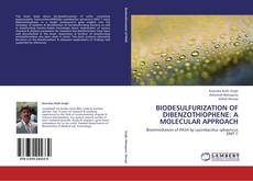 Biodesulfurization of Dibenzothiophene:a molecular approach kitap kapağı