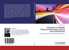 Buchcover von Adoption of Mobile Telecommunication and its User Satisfaction