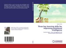 Three key learning skills for improving emotional intelligence kitap kapağı