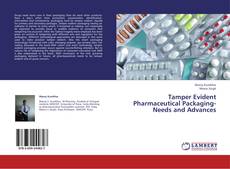 Couverture de Tamper Evident Pharmaceutical Packaging-Needs and Advances