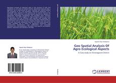 Buchcover von Geo Spatial Analysis Of Agro Ecological Aspects