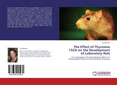 Capa do livro de The Effect of Thyroxine 15CH on the Development of Laboratory Rats 