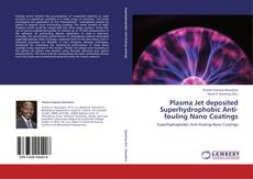 Copertina di Plasma Jet deposited Superhydrophobic Anti-fouling Nano Coatings