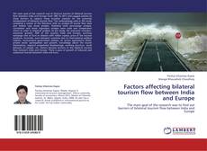 Buchcover von Factors affecting bilateral tourism flow between India and Europe