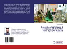 Capa do livro de Deposition techniques & fabrication of ZnTe thin films by SILAR method 