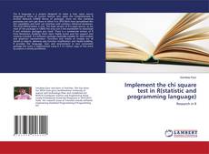 Capa do livro de Implement the chi square test in R(statistic and programming language) 