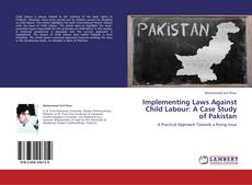 Обложка Implementing Laws Against Child Labour: A Case Study of Pakistan