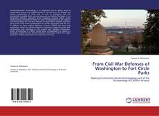 Portada del libro de From Civil War Defenses of Washington to Fort Circle Parks