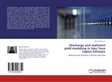 Buchcover von Discharge and sediment yield modeling in lake Tana region,Ethiopia