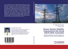 Обложка Power System Stability Improvement By Using FACTS With Controller