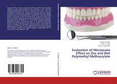 Capa do livro de Evaluation of Microwave Effect on Dry and Wet Polymethyl Methacrylate 