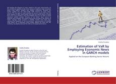 Estimation of VaR by Employing Economic News in GARCH models kitap kapağı