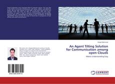 Capa do livro de An Agent Tilting Solution for Communication among open Clouds 