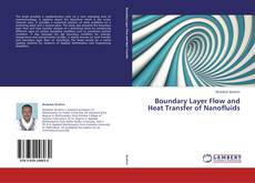 Portada del libro de Boundary Layer Flow  and Heat Transfer of Nanofluids