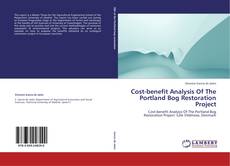 Capa do livro de Cost-benefit Analysis Of The Portland Bog Restoration Project 