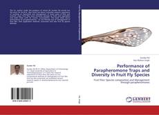 Capa do livro de Performance  of Parapheromone Traps and Diversity in Fruit Fly Species 
