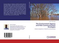 Copertina di The Environment Agency and Risk Communication Strategies