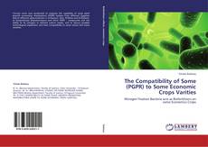 Couverture de The Compatibility of Some (PGPR) to Some Economic Crops Varities