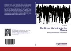 The Circus: Marketing to the Masses kitap kapağı