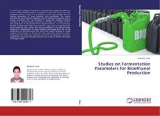 Обложка Studies on Fermentation Parameters for Bioethanol Production