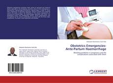 Обложка Obstetrics Emergencies- Ante-Partum Haemorrhage